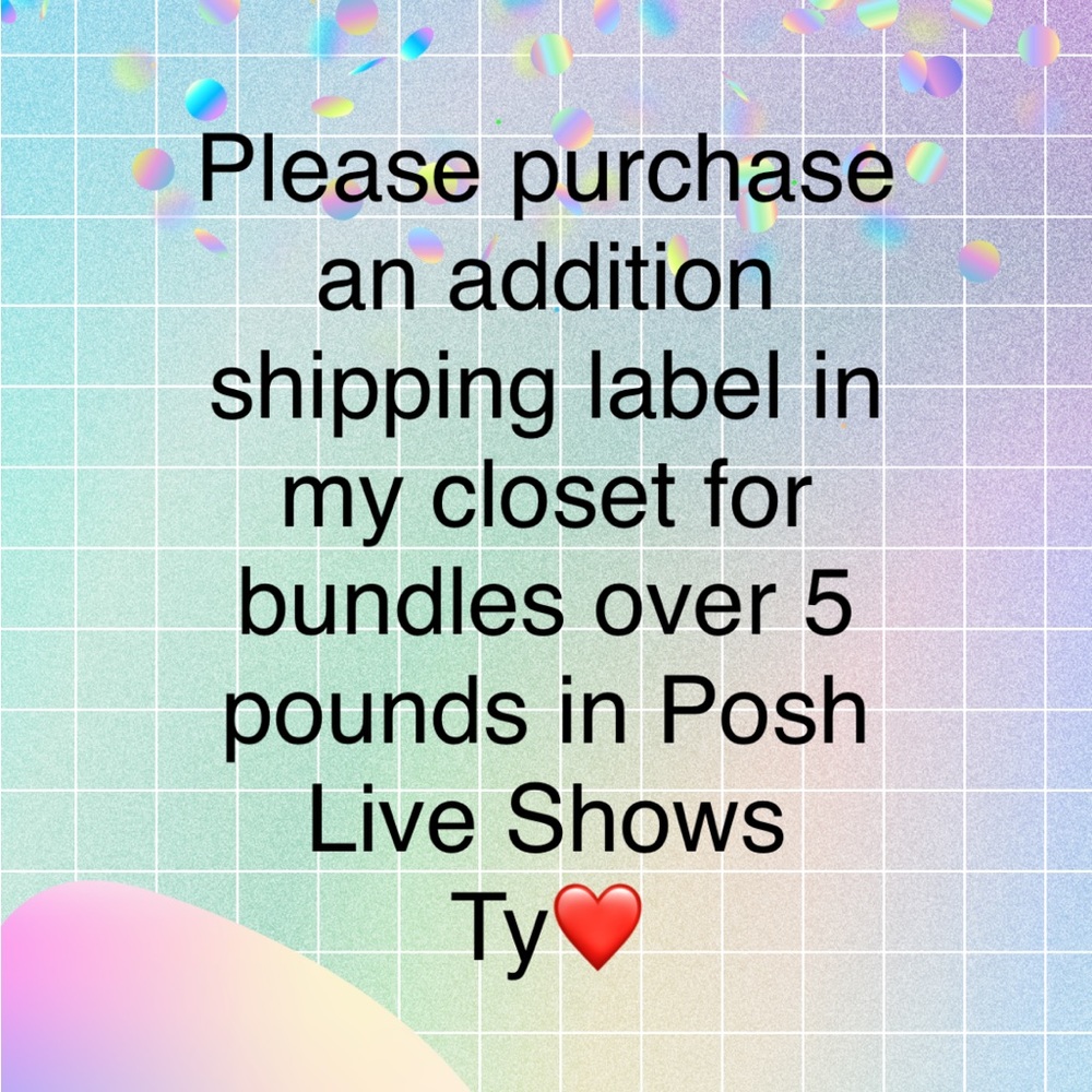 For Posh Shows Please Purchase an Additional Shipping Label for Bundles Over 5lb